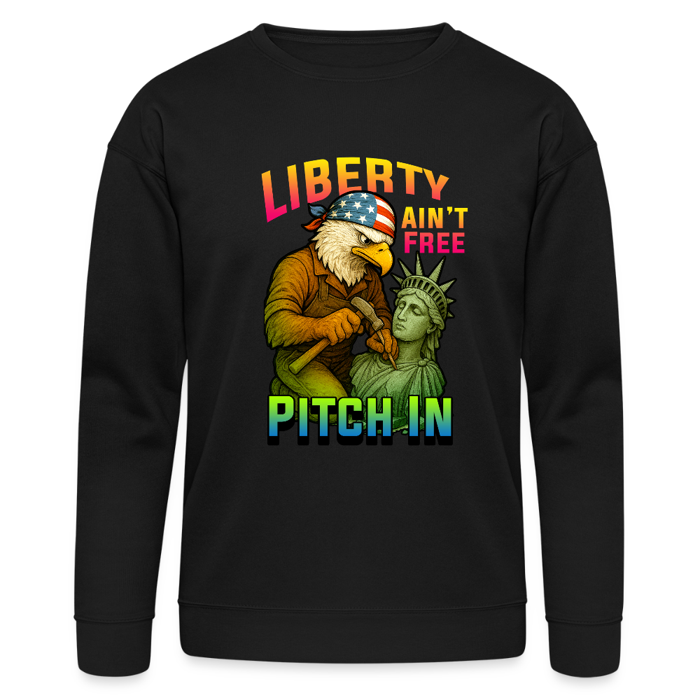 Liberty Ain’t Free. Pitch In.” | Bella + Canvas Unisex Political Sweatshirt - black