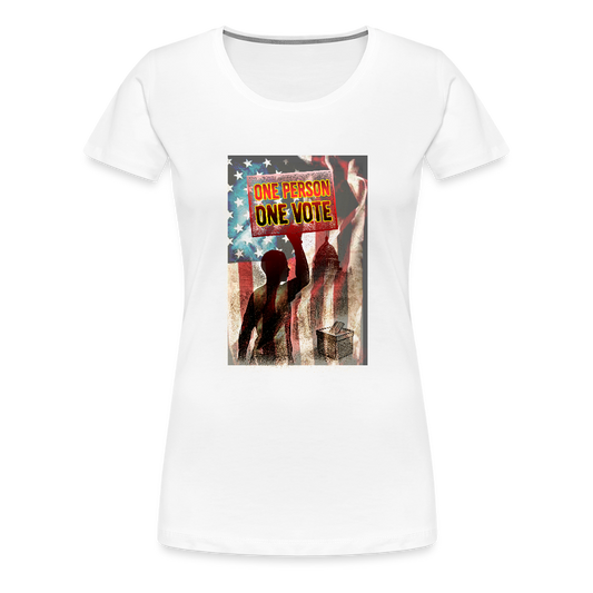 One Person, One Vote" | Women’s Premium Political T-Shirt – Slim Fit, Soft Cotton - white
